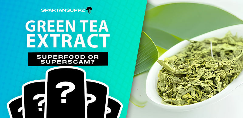 Green Tea Extract: Separating Fact from Fiction